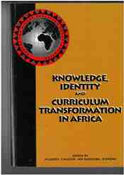 Knowledge Identity and Curriculum Transformation in Africa